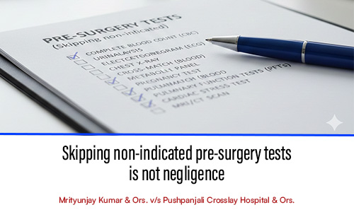 Skipping non indicated pre surgery tests is not negligence